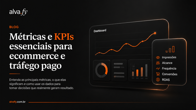 O Melhor Guia simplificado de métricas e KPIs para Ecommerce e Tráfego Pago